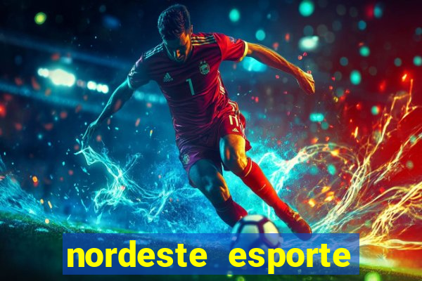 nordeste esporte net vip